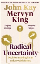 John Kay, Mervy King, Mervyn King, King Mervyn - Radical Uncertainty