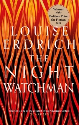 Louise Erdrich - The Night Watchman