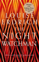 Louise Erdrich - The Night Watchman