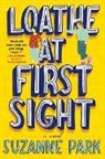 Suzanne Park, Park Suzanne - Loathe at First Sight