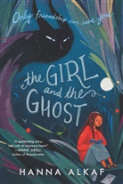 Hanna Alkaf - The Girl and the Ghost