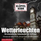 Volker Klüpfel, Michael Kobr, Volker Klüpfel, Michael Kobr, Thomas Loibl, Laura Maire... - Wetterleuchten. Ein dramatischer Zwischenfall für Kluftinger, 2 Audio-CD (Hörbuch)
