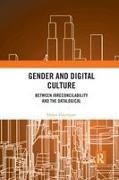 Helen Thornham, Thornham Helen - Gender and Digital Culture Between Irreconcilability and the Datalogical