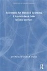 Charles R Graham, Charles R. Graham, Jared Stein, Jared (Utah Valley University Stein - Essentials for Blended Learning, 2nd Edition