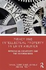 Victor (University of Wisconsin- Goldgel-Carballo, Victor Poblete Goldgel-Carballo, Victor Goldgel-Carballo, Víctor Goldgel-Carballo, Juan Poblete - Piracy and Intellectual Property in Latin America