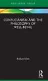 Richard Kim, Richard (Loyola University Chicago Kim, Richard (Saint Louis University Kim - Confucianism and the Philosophy of Well-Being