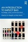 Erin Madva Beeghly, Erin Beeghly, Alex Madva - Introduction to Implicit Bias