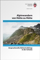 David Coulin - Alpinwandern von Hütte zu Hütte