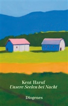 Kent Haruf - Unsere Seelen bei Nacht