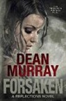 Dean Murray - Forsaken (Reflections Volume 7)
