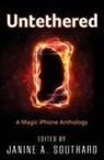 Rhiannon Held, Kris Millering, Edd Vick - Untethered: A Magic iPhone Anthology