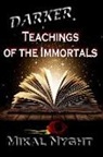 Mikal Nyght - Darker Teachings of the Immortals