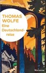 Thomas Wolfe, Olive Lubrich, Oliver Lubrich - Eine Deutschlandreise