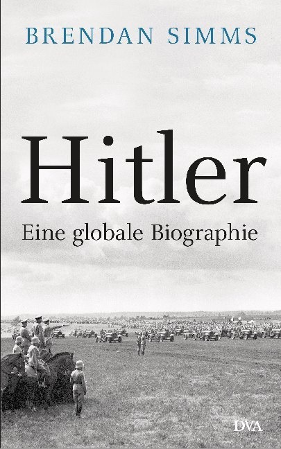 Brendan Simms - Hitler - Eine globale Biographie