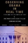 David Coates - Observing Obama in Real Time: Combined Edition: PURSUING THE PROGRESSIVE CASE and THE PROGRESSIVE CASE STALLED
