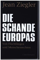Jean Ziegler - Die Schande Europas