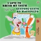 Shelley Admont, Kidkiddos Books - I Love to Brush My Teeth Gustong-gusto ko Magsipilyo