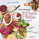 Sabrina Fauda-Rôle - Partyrezepte für Bunte Platten