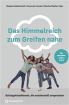Anneros Fromke, Annerose Fromke, Fromke  Annerose, Stephan Goldschmidt, Goldschmidt  Stephan, Manfred Seifert... - Das Himmelreich zum Greifen nahe