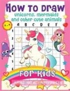 Amazing Activity Press, Amazing Activity Press - How to Draw Unicorns, Mermaids and Other Cute Animals for Kids