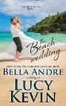 Bella Andre, Lucy Kevin - The Beach Wedding (Married in Malibu, Book 1): Sweet Contemporary Romance