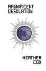Heather Cox - Magnificent Desolation