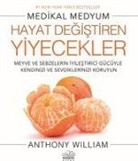 Anthony William - Hayat Degistiren Yiyecekler