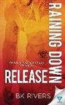 Bk Rivers - Raining Down Release