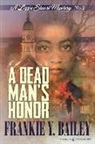 Frankie Y. Bailey - A Dead Man's Honor