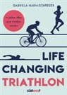 Gabriela Harnischfeger - Life Changing Triathlon