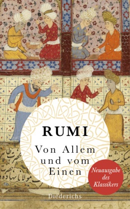 Dschelaladdin Rumi - Von Allem und vom Einen - Neuausgabe des Klassikers