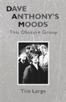 Tim Large - Dave Anthony's Moods: This Obscure Group