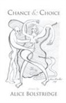 Alice Bolstridge - Chance & Choice