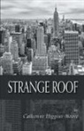 Catherine Higgins-Moore - Strange Roof