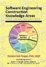 Richard Hall Thayer - Software Engineering Construction Knowledge Areas: Volume 3: The Engneering of Software Projects