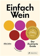 Christine Muhlke, Ald Sohm, Aldo Sohm - Einfach Wein