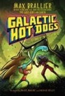 Max Brallier, Nichole Kelley, Rachel Maguire - Galactic Hot Dogs 3