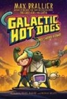 Max Brallier, Nichole Kelley, Rachel Maguire - Galactic Hot Dogs 1