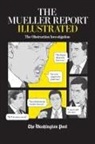 Rosalind S Helderman, The Washington Post, Jan Feindt, Th Washington Post, The Washington Post - Mueller Report Illustrated