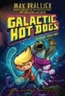 Max Brallier, Nichole Kelley, Rachel Maguire - Galactic Hot Dogs 2