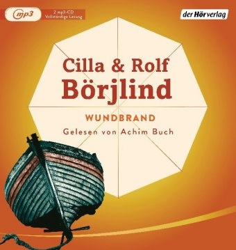 Cill Börjlind, Cilla Börjlind, Rolf Börjlind, Achim Buch - Wundbrand, 2 Audio-CD, 2 MP3 (Hörbuch)