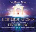 Eva-Maria Mora - Lichtmeditationen für deinen Weg der Einweihung, Audio-CD (Audio book)
