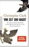 Christopher Clark - Von Zeit und Macht