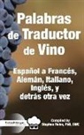 Stephen Reiss - Palabras de Traductor de Vino: Español a Frances, Aleman, Italiano, Ingles, y detros otra vez