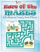 Activibooks For Kids - Race of the Mazes: A Kindergarten Friendly Book of Mazes