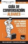 Andrey Taranov - Guía de conversación Español-Albanés y mini diccionario de 250 palabras