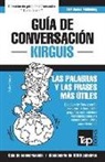 Andrey Taranov - Guía de Conversación Español-Kirguís Y Vocabulario Temático de 3000 Palabras