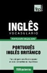 Andrey Taranov - Vocabulário Português Brasileiro-Inglês Britânico - 7000 Palavras