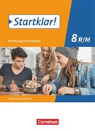 Agnes Kovar, Angela Dorn, Anna Hock, Bianca Eibl, Brigitte Schubert, Christin Buchholz... - Startklar! Ernährung und Soziales, Mittelschule Bayern: Startklar! - Ernährung und Soziales - Mittelschule Bayern - Ausgabe ab 2019 - 8. Jahrgangsstufe
