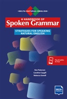 Carolin Caygill, Caroline Caygill, Ke Paterson, Ken Paterson, Rebecca Sewell - A Handbook of Spoken Grammar